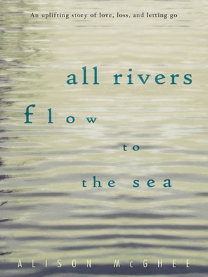 cover image of All Rivers Flow to the Sea